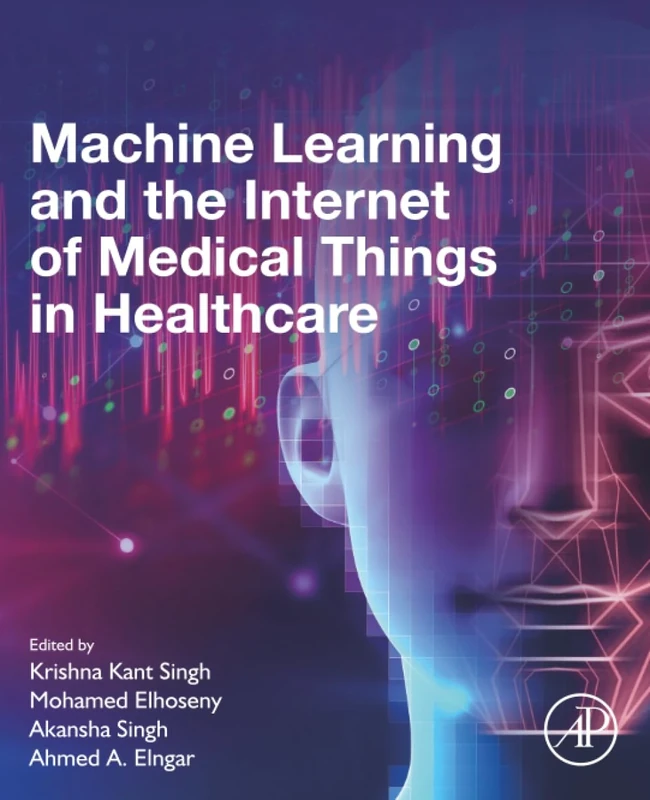 Machine Learning and the Internet of Medical Things in Healthcare