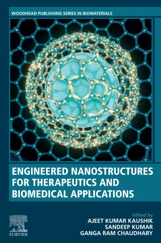 Engineered Nanostructures for Therapeutics and Biomedical Applications (Woodhead Publishing Series in Biomaterials)