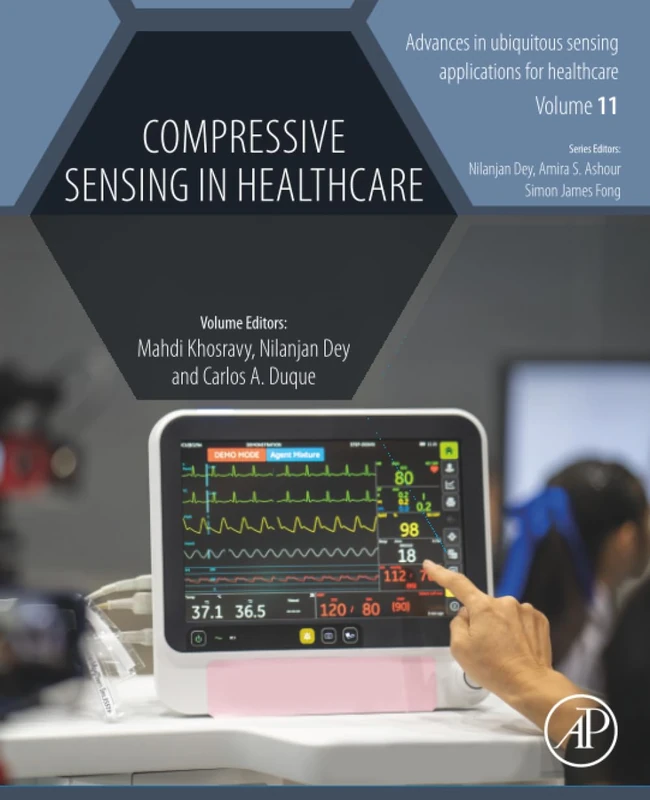 Compressive Sensing in Healthcare: Volume 11 (Advances in ubiquitous sensing applications for healthcare, Volume 11)