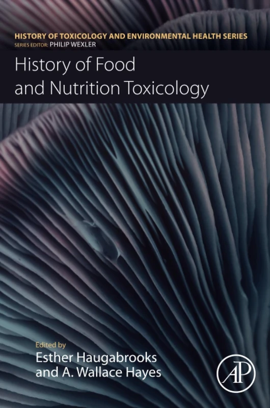History of Food and Nutrition Toxicology (History of Toxicology and Environmental Health)