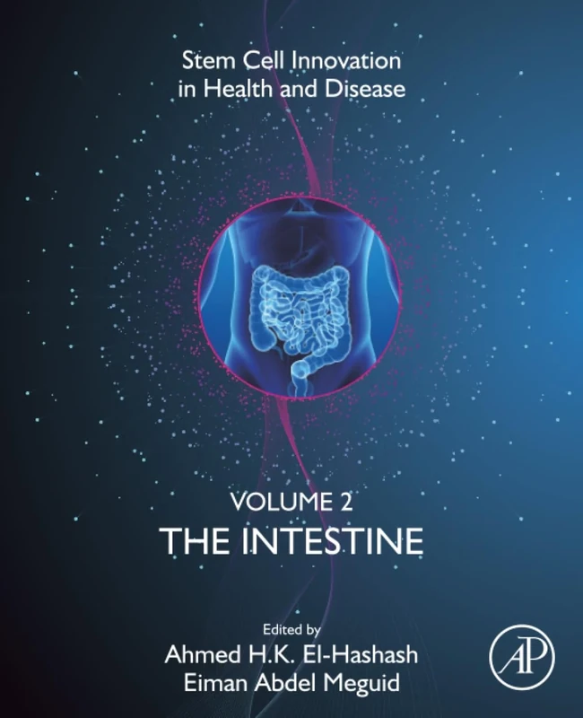 The Intestine: Volume 2: The Intestine (Stem Cell Innovation in Health & Disease, Volume 2)