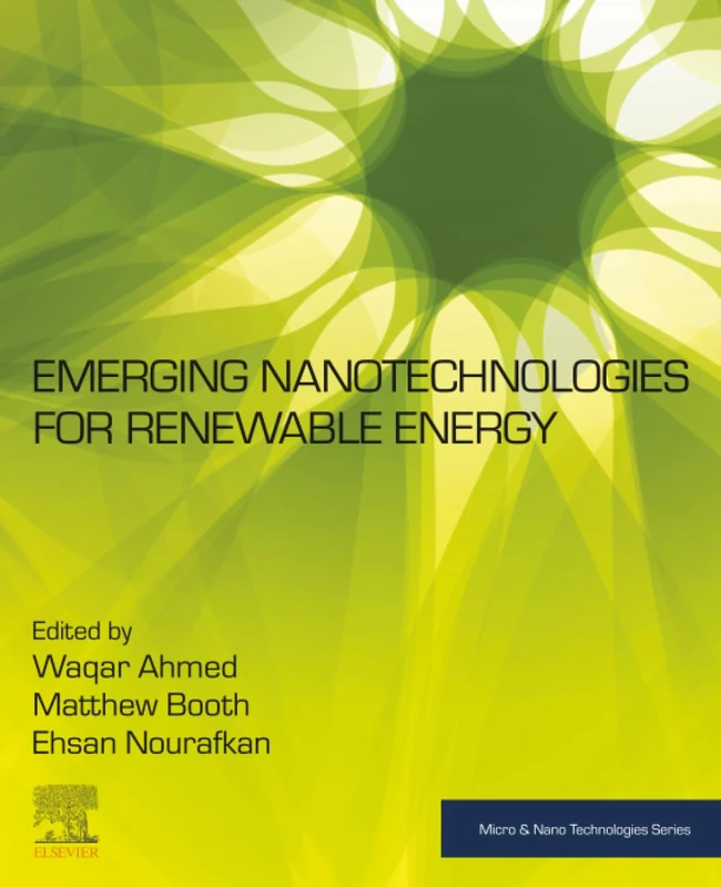 Emerging Nanotechnologies for Renewable Energy (Micro and Nano Technologies)