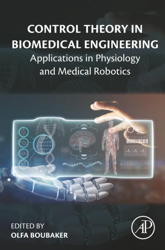 Control Theory in Biomedical Engineering: Applications in Physiology and Medical Robotics