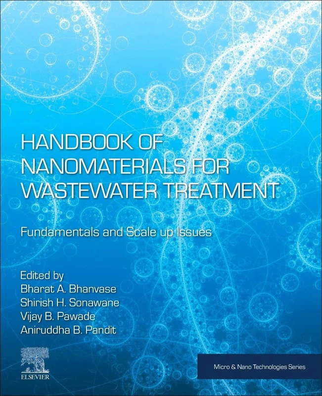 Handbook of Nanomaterials for Wastewater Treatment: Fundamentals and Scale up Issues (Micro and Nano Technologies)