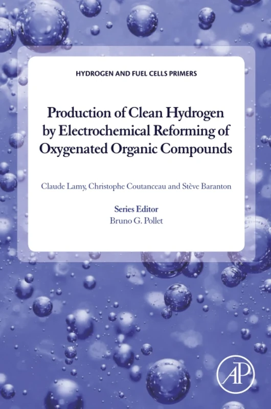 Production of Clean Hydrogen by Electrochemical Reforming of Oxygenated Organic Compounds (Hydrogen and Fuel Cells Primers)