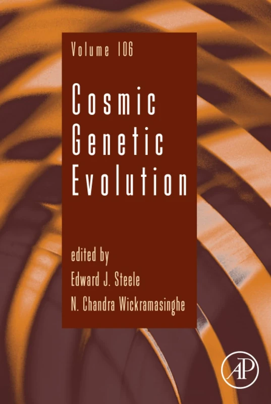 Cosmic Genetic Evolution: Volume 106 (Advances in Genetics, Volume 106)