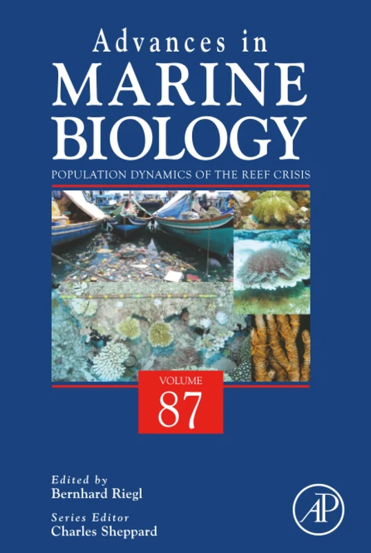 Population Dynamics of the Reef Crisis: Volume 87 (Advances in Marine Biology, Volume 87)