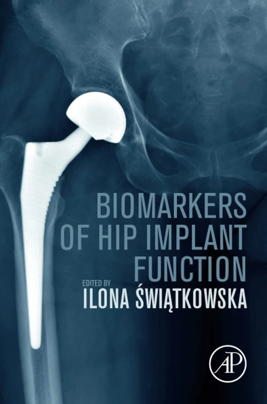 Biomarkers of Hip Implant Function: Diagnostic Modalities to Prevent Chronic Periprosthetic Joint Infection and Implant Failure - Image 1