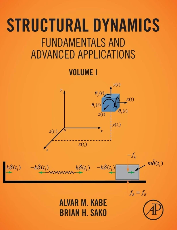 Structural Dynamics Fundamentals and Advanced Applications, Volume I: Volume I
