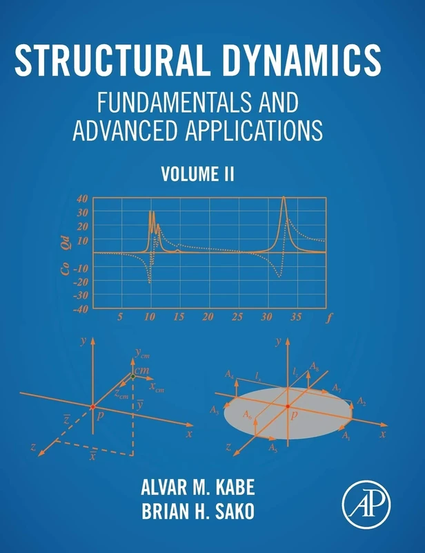 Structural Dynamics Fundamentals and Advanced Applications, Volume II: Volume II: 2