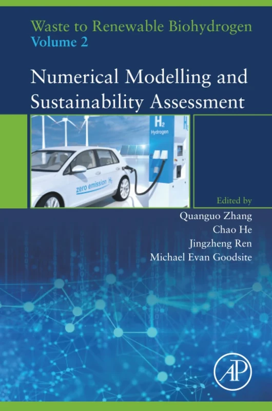 Waste to Renewable Biohydrogen, Volume 2: Numerical Modelling and Sustainability Assessment