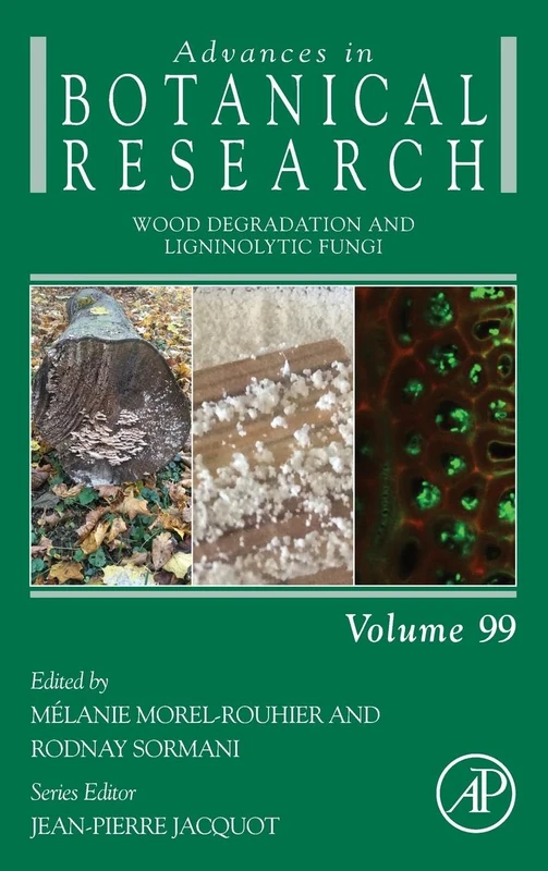 Wood Degradation and Ligninolytic Fungi (Volume 99) (Advances in Botanical Research, Volume 99)