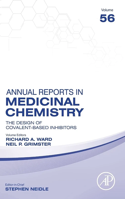 The Design of Covalent-Based Inhibitors (Volume 56) (Annual Reports in Medicinal Chemistry, Volume 56) - Image 1
