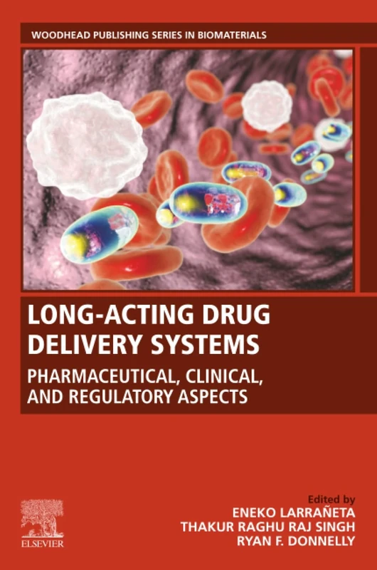 Long-Acting Drug Delivery Systems: Pharmaceutical, Clinical, and Regulatory Aspects (Woodhead Publishing Series in Biomaterials) - Image 1