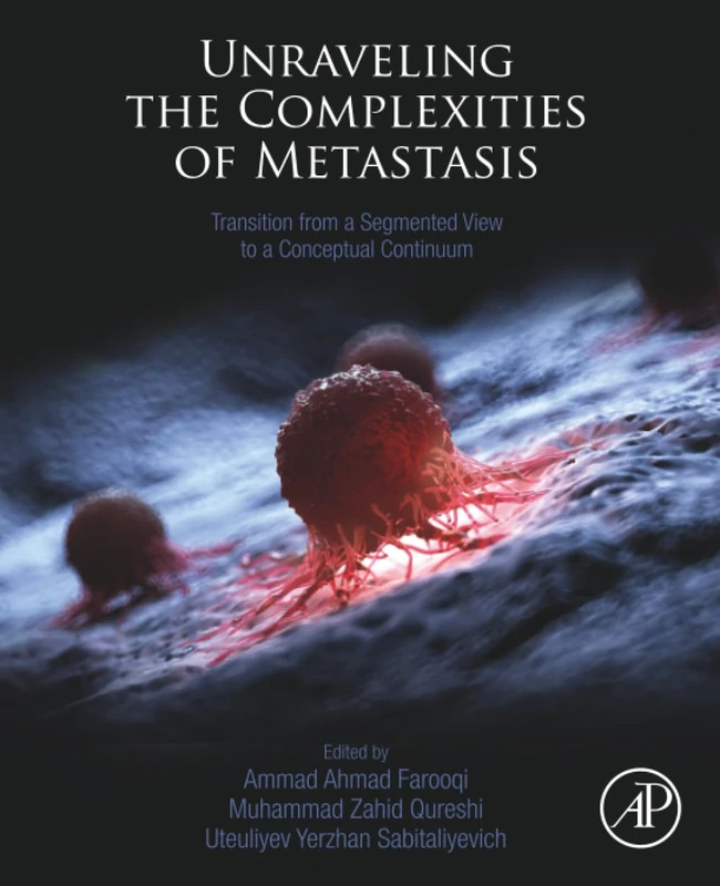 Academic Press - Unraveling the Complexities of Metastasis