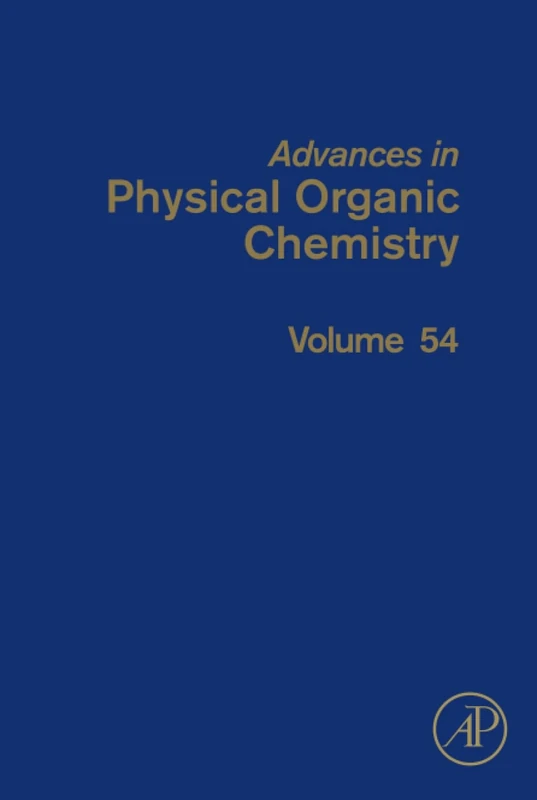 Advances in Physical Organic Chemistry: Volume 54