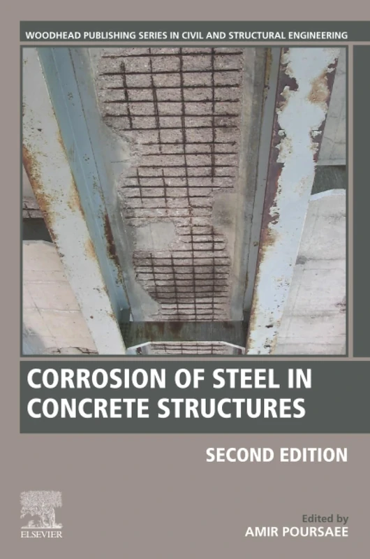Corrosion of Steel in Concrete Structures (Woodhead Publishing Series in Civil and Structural Engineering)