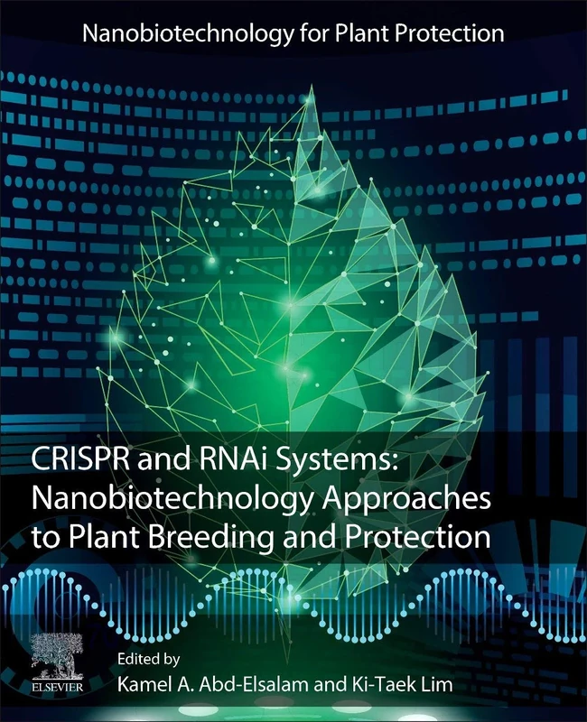 CRISPR and RNAi Systems: Nanobiotechnology Approaches to Plant Breeding and Protection (Nanobiotechnology for Plant Protection)