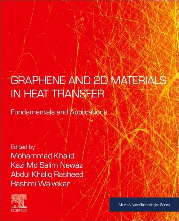 Graphene and 2D Materials in Heat Transfer: Fundamentals and Applications (Micro and Nano Technologies)