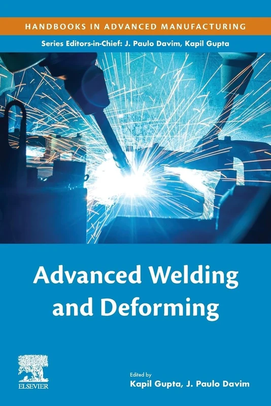 Elsevier Advanced Welding and Deforming Handbook