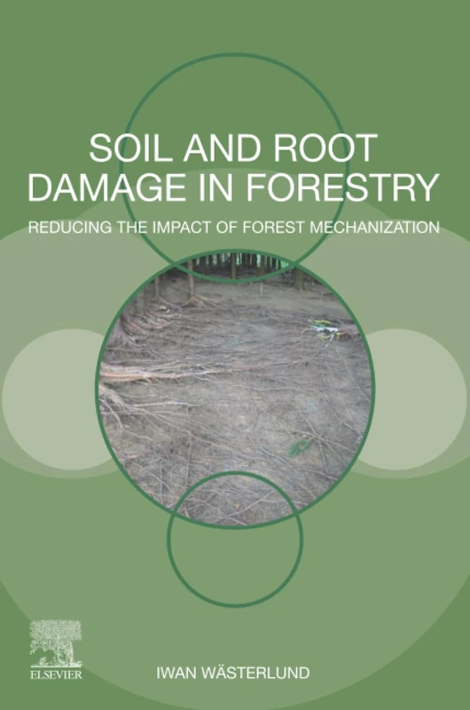 Elsevier Soil and Root Damage in Forestry - Expert Guide - Image 1