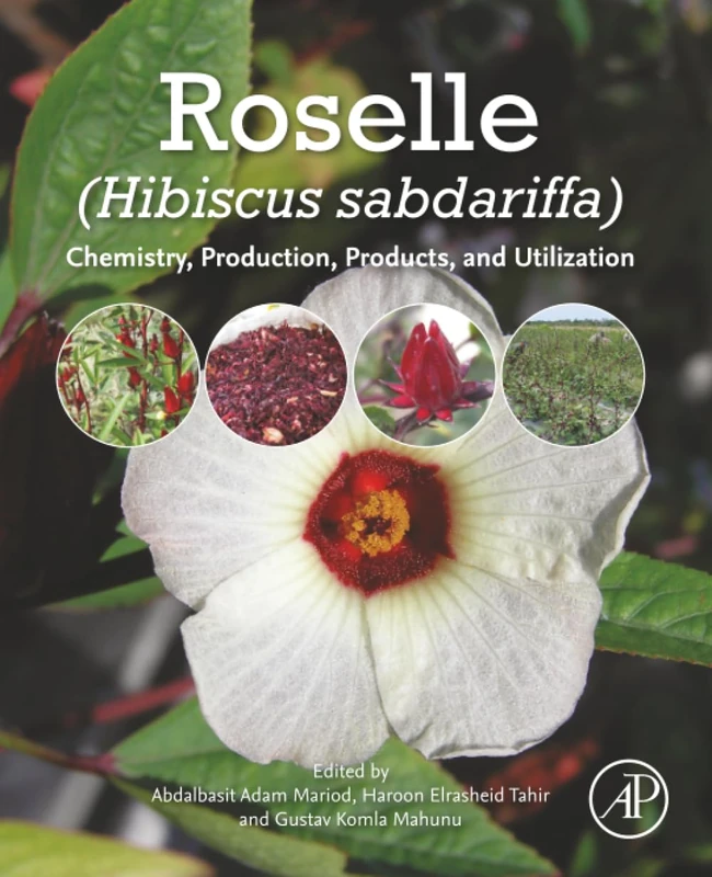 Roselle (Hibiscus sabdariffa): Chemistry, Production, Products, and Utilization - Image 1