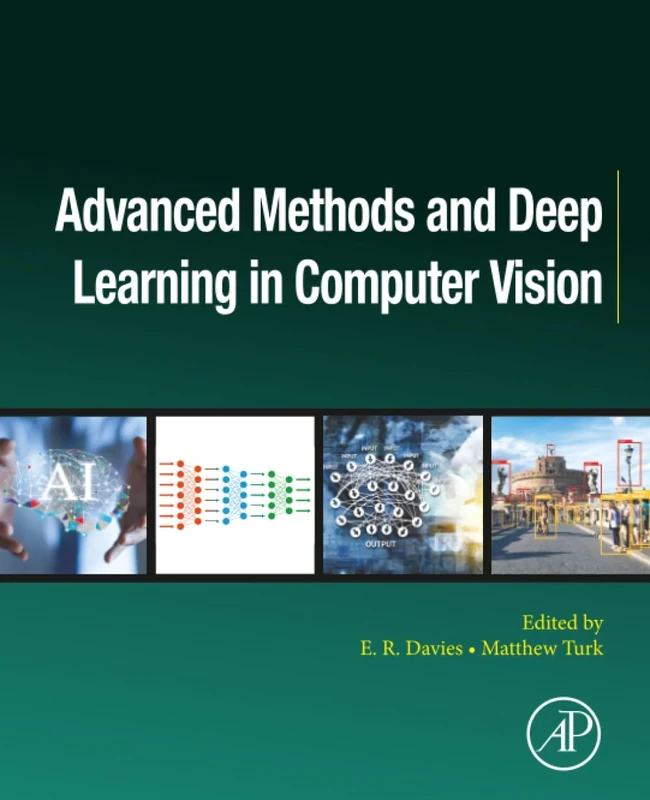 Advanced Methods and Deep Learning in Computer Vision (Computer Vision and Pattern Recognition)