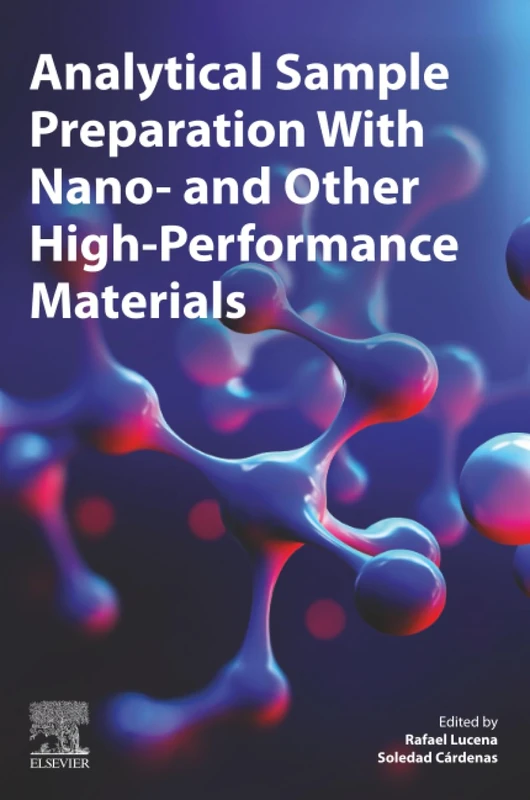 Analytical Sample Preparation With Nano- and Other High-Performance Materials