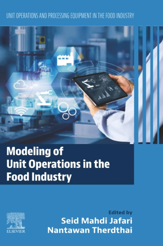 Modeling of Unit Operations in the Food Industry: Unit Operations and Processing Equipment in the Food Industry