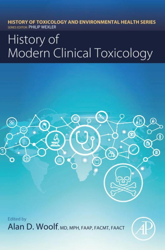 History of Modern Clinical Toxicology (History of Toxicology and Environmental Health)