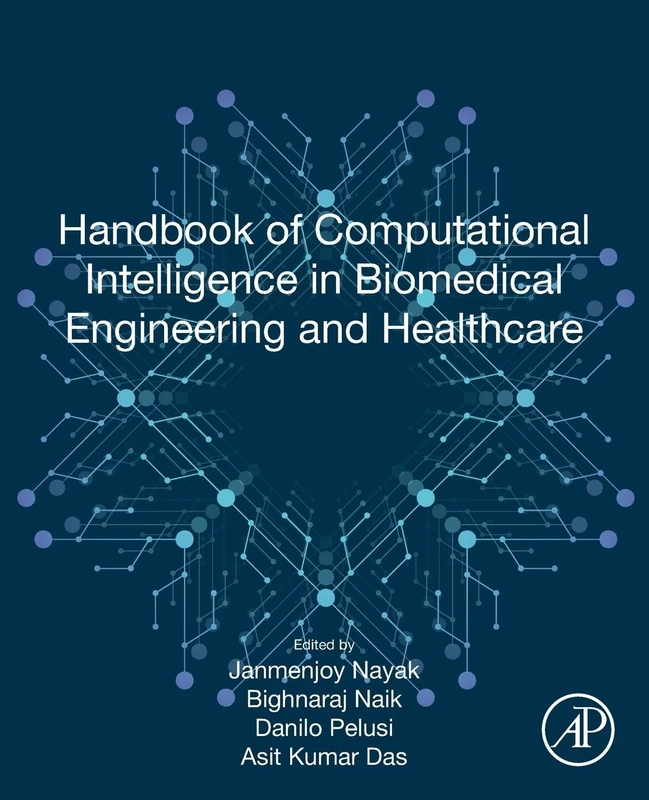 Academic Press Handbook of Computational Intelligence in Healthcare