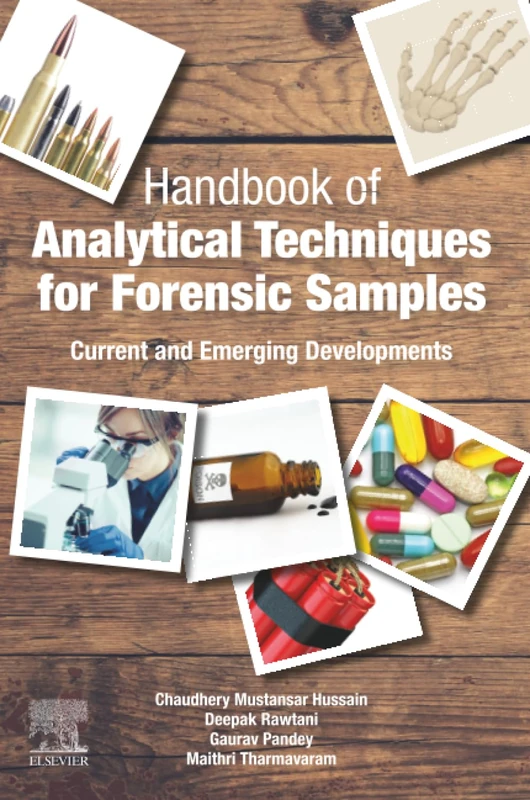 Handbook of Analytical Techniques for Forensic Samples: Current and Emerging Developments