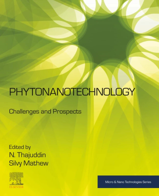 Phytonanotechnology: Challenges and Prospects (Micro and Nano Technologies)