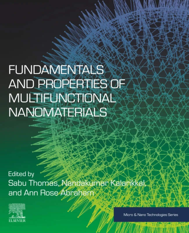 Fundamentals and Properties of Multifunctional Nanomaterials (Micro and Nano Technologies)