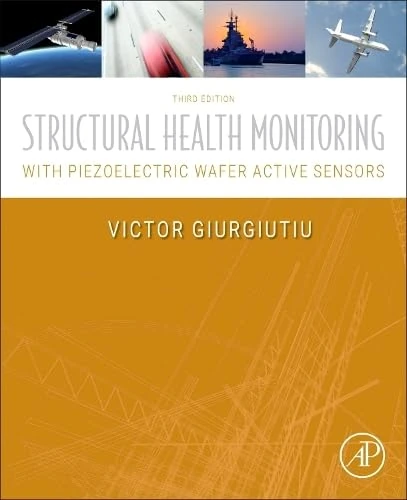 Structural Health Monitoring with Piezoelectric Wafer Active Sensors: with Piezoelectric Wafer Active Sensors