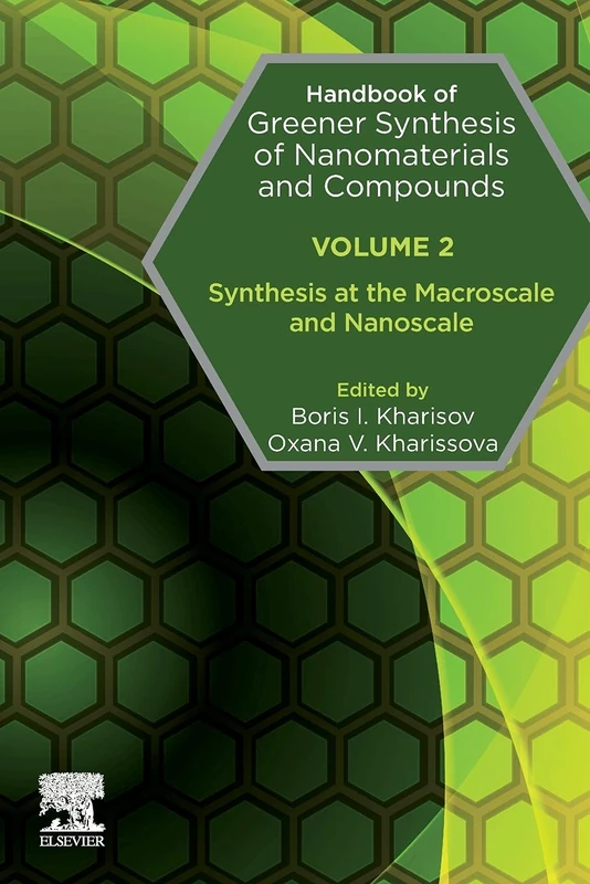 Handbook of Greener Synthesis of Nanomaterials and Compounds: Volume 2: Synthesis at the Macroscale and Nanoscale - Image 1