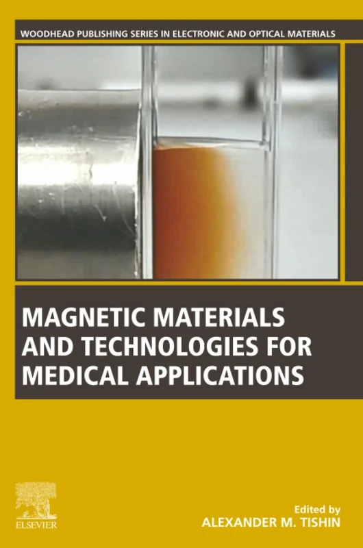 Magnetic Materials and Technologies for Medical Applications (Woodhead Publishing Series in Electronic and Optical Materials)