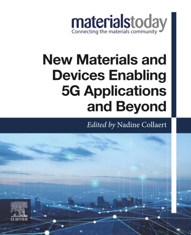 New Materials and Devices Enabling 5G Applications and Beyond (Materials Today)