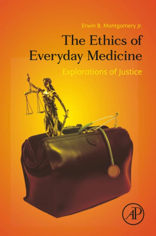 The Ethics of Everyday Medicine: Explorations of Justice