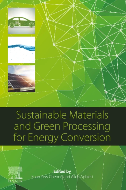 Sustainable Materials and Green Processing for Energy Conversion