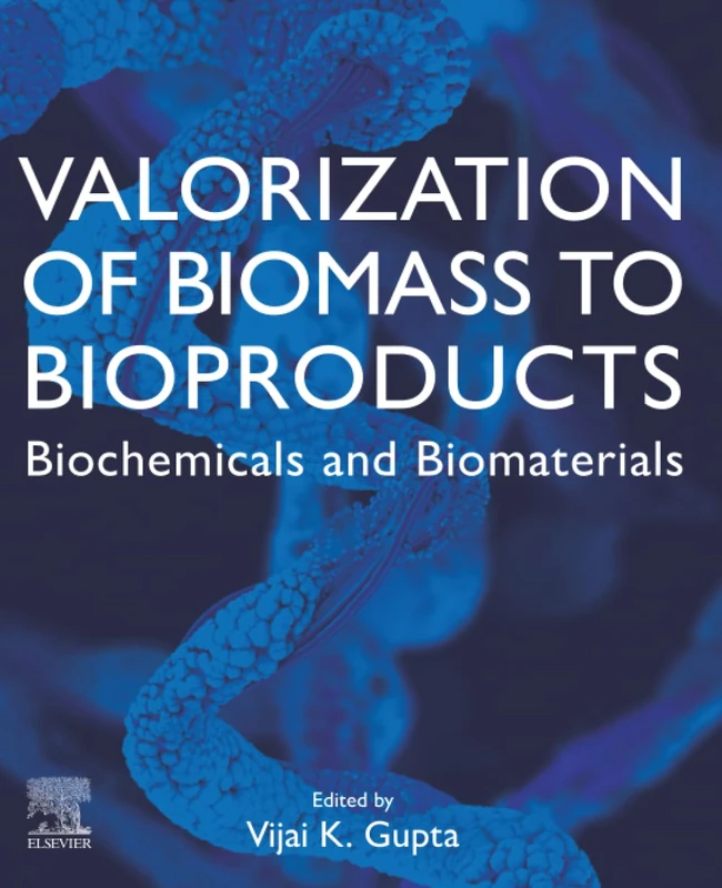 Elsevier Valorization of Biomass to Bioproducts Book