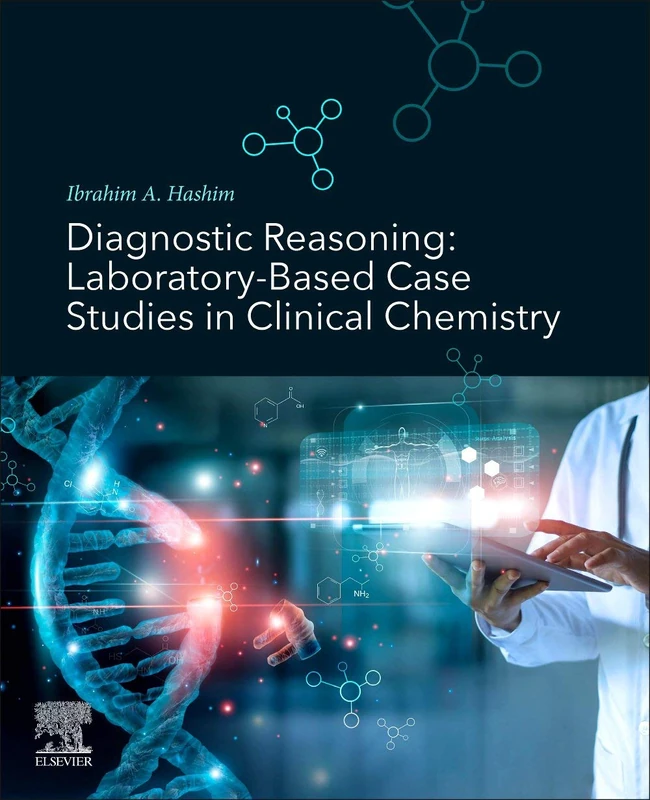 Diagnostic Reasoning: Laboratory-Based Case Studies in Clinical Chemistry