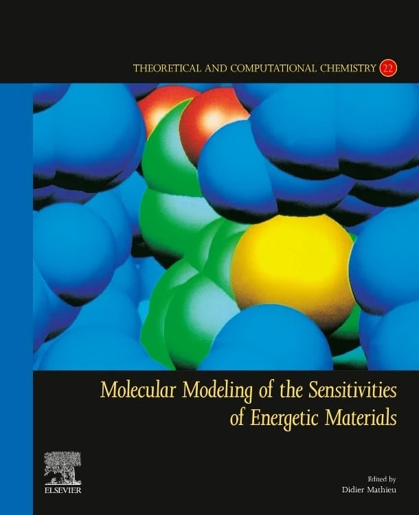 Molecular Modeling of the Sensitivities of Energetic Materials (Volume 22) (Theoretical and Computational Chemistry, Volume 22)