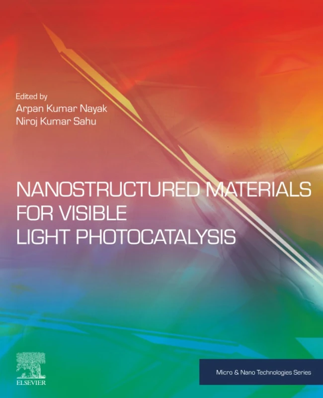 Nanostructured Materials for Visible Light Photocatalysis (Micro and Nano Technologies)