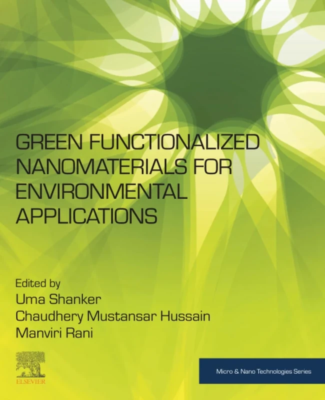 Green Functionalized Nanomaterials for Environmental Applications (Micro and Nano Technologies)