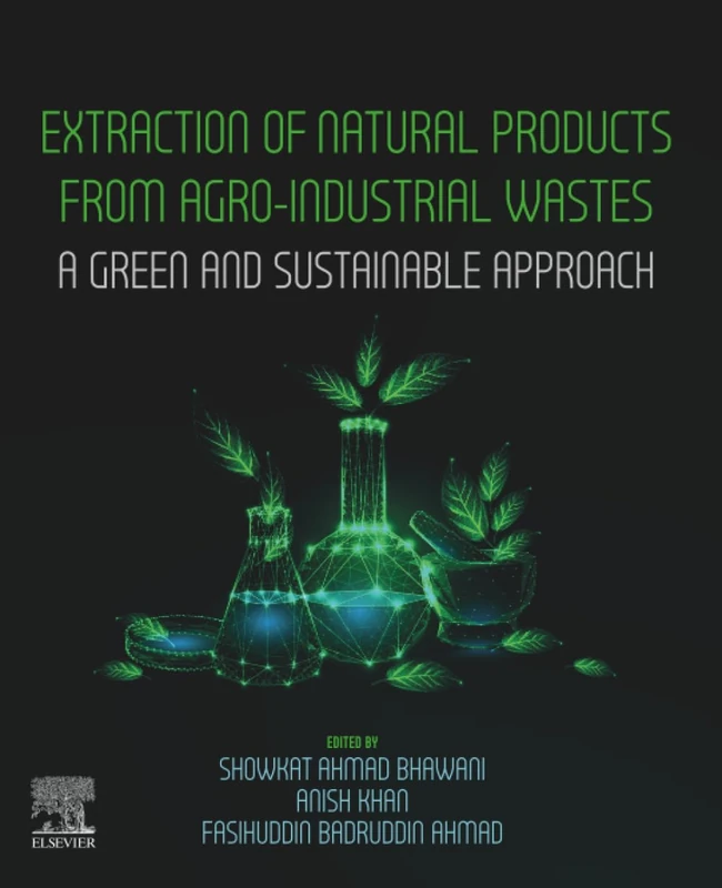 Extraction of Natural Products from Agro-industrial Wastes: A Green and Sustainable Approach