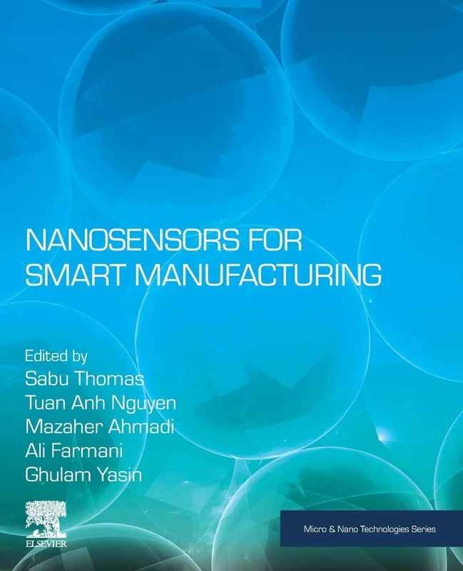 Nanosensors for Smart Manufacturing (Micro and Nano Technologies)