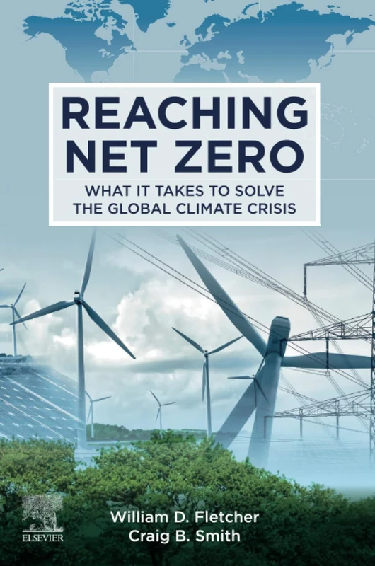 Reaching Net Zero: What It Takes to Solve the Global Climate Crisis