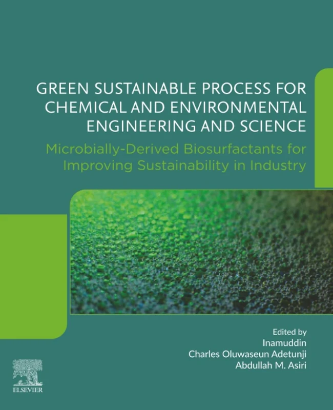 Green Sustainable Process for Chemical and Environmental Engineering and Science: Microbially-Derived Biosurfactants for Improving Sustainability in Industry