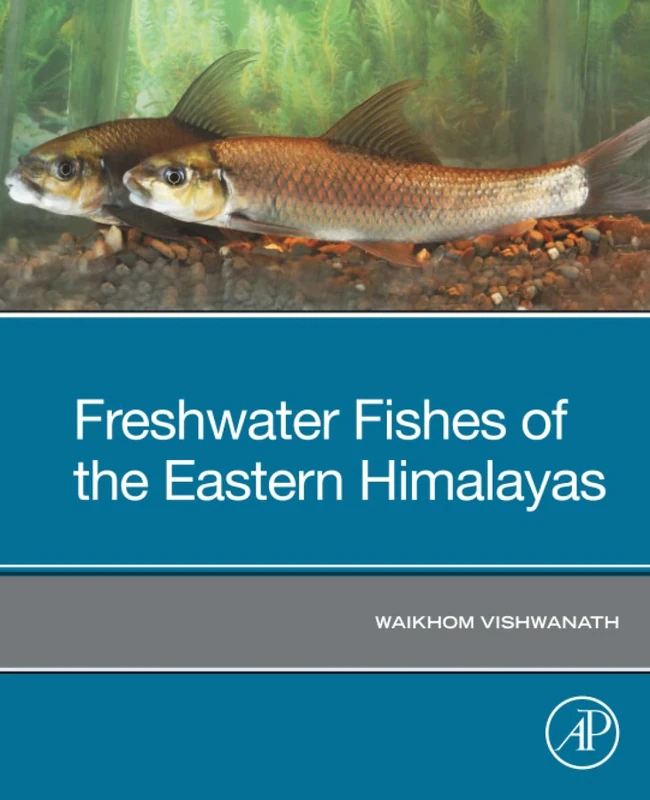 Freshwater Fishes of the Eastern Himalayas